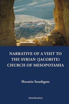 Narrative of a Visit to the Syrian (Jacobite) Church of Mesopotamia (Monograph Reprints)