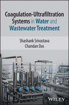 Hardcover Coagulation-Ultrafiltration Systems in Water and Wastewater Treatment Book