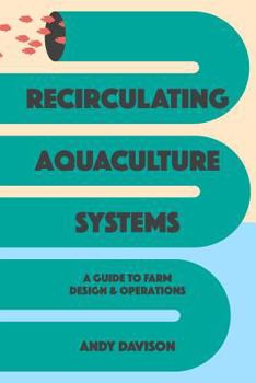 Paperback Recirculating Aquaculture Systems: A Guide to Farm Design and Operations Book