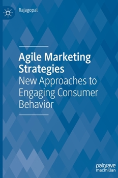 Hardcover Agile Marketing Strategies: New Approaches to Engaging Consumer Behavior Book