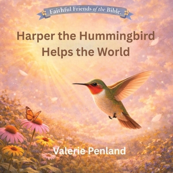 Harper the Hummingbird Helps the World