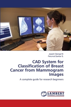 Paperback CAD System for Classification of Breast Cancer from Mammogram Images Book