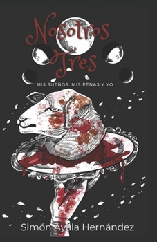 Paperback Nosotros tres.: Mis sueños, mis penas y yo. [Spanish] Book