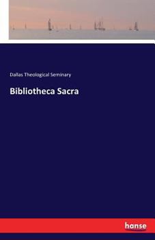Bibliotheca Sacra (40 years of the Bibliotheca Sacra Theological Journal from Dallas Theological Seminary)