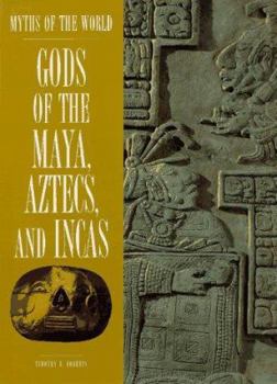 Hardcover Gods of the Maya, Aztecs, and Incas Book