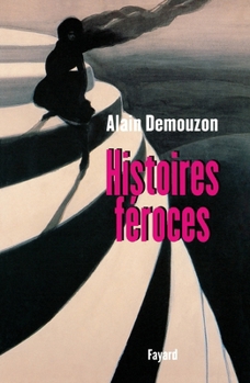 Paperback Histoires féroces [French] Book