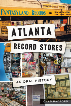 Paperback Atlanta Record Stores: An Oral History Book