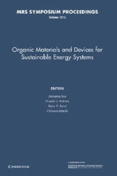Paperback Organic Materials and Devices for Sustainable Energy Systems: Volume 1212 (MRS Proceedings) Book