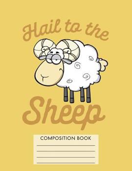 Paperback Hail to the Sheep Composition Notebook Book