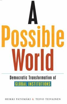 Paperback A Possible World: Democratic Transformation of Global Institutions Book