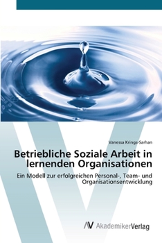 Paperback Betriebliche Soziale Arbeit in lernenden Organisationen [German] Book