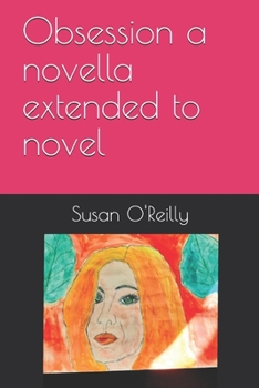 Paperback Obsession a novella extended to novel Book