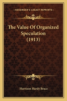 Paperback The Value Of Organized Speculation (1913) Book