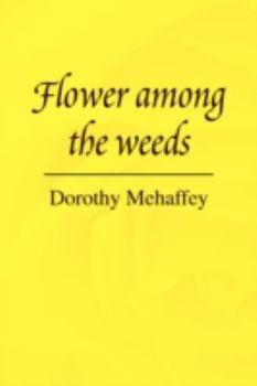 Paperback Flower Among the Weeds Book