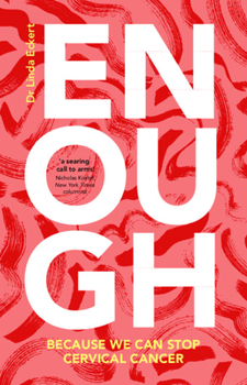 Hardcover Enough: Because We Can Stop Cervical Cancer Book