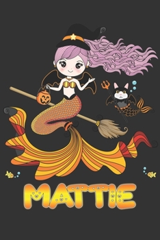 Mattie: Mattie Halloween Beautiful Mermaid Witch, Create An Emotional Moment For Mattie?, Show Mattie You Care With This Personal Custom Gift With Mattie's Very Own Planner Calendar Notebook Journal