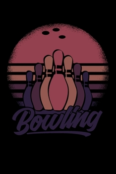Bowling Notebook: Notebook or Diary with Dot-Grid 120 Pages 6x9 Inches