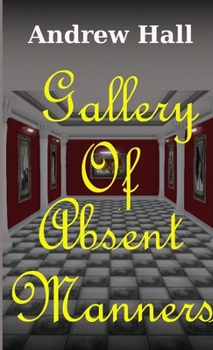 Paperback Gallery Of Absent Manners Book