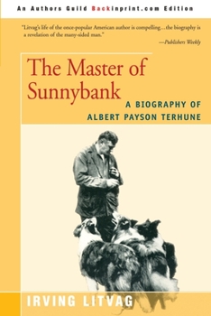 Paperback The Master of Sunnybank: A Biography of Albert Payson Terhune Book