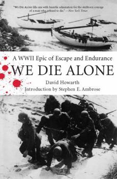 Paperback We Die Alone: A WWII Epic of Escape and Endurance Book