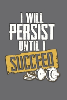 Paperback Vision Board Planner Diary Notebook 1-Year Calendar: I Will Persist Until I Succeed -- 6"x9" Lined Journal 120-Pages Book