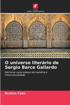 O universo literário de Sergio Barce Gallardo (Portuguese Edition)