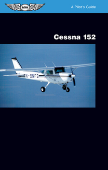 Paperback Cessna 152: A Pilot's Guide Book