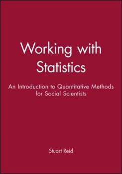 Paperback Working with Statistics: An Introduction to Quantitative Methods for Social Scientists Book