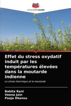 Paperback Effet du stress oxydatif induit par les températures élevées dans la moutarde indienne [French] Book