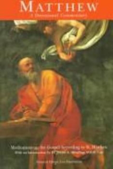 Paperback Matthew: A Devotional Commentary : Meditations on the Gospel According to St. Matthew Book