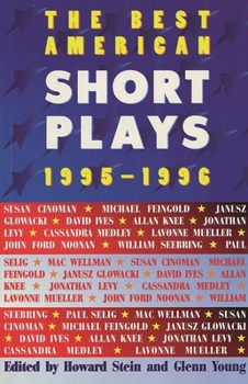 The Best American Short Plays 1995-1996 (Best American Short Plays) - Book #4 of the Best American Short Plays