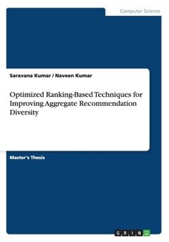Paperback Optimized Ranking-Based Techniques for Improving Aggregate Recommendation Diversity Book