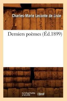 Paperback Derniers Poèmes (Éd.1899) [French] Book
