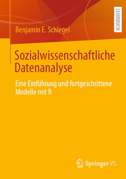 Paperback Sozialwissenschaftliche Datenanalyse: Eine Einführung Und Fortgeschrittene Modelle Mit R [German] Book