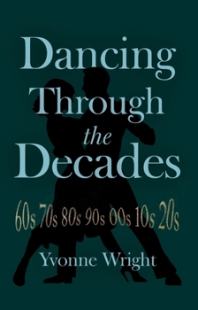 Paperback Dancing Through the Decades Book