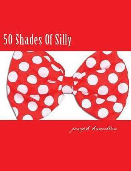 Paperback 50 Shades Of Silly Book