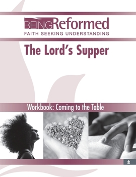 Paperback Being Reformed: The Lord's Supper Book