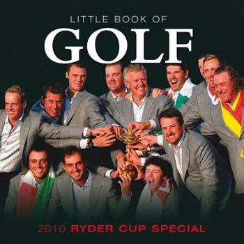 Hardcover Little Book of Golf: 2010 Ryder Cup Special Book