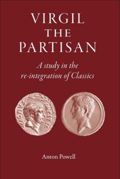 Hardcover Virgil the Partisan: A Study in the Re-Integration of Classics Book