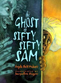 Hardcover The Ghost of Sifty-Sifty Sam Book