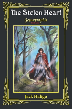 Paperback The Stolen Heart: Gemotroplis Book One Book