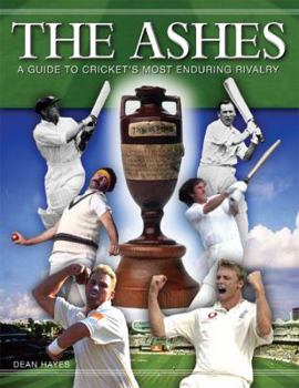 Hardcover The Ashes : A Guide to Cricket's Most Enduring Rivalry Book