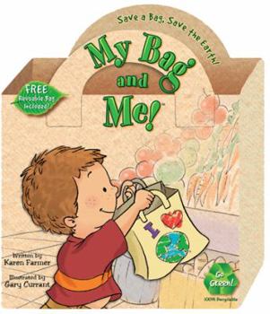 Board book My Bag and Me!: Save a Bag, Save the Earth! Book