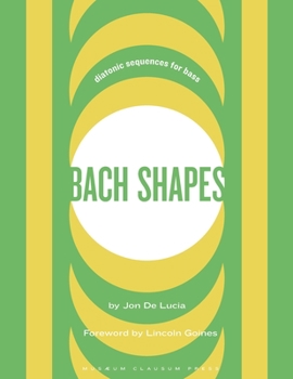 Paperback Bach Shapes: Diatonic Sequences for Bass Book