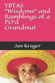 Paperback Ybtas "wisdoms" and Ramblings of a Po'd Grandma! Book