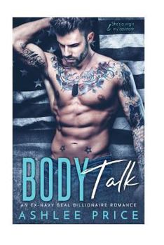 Paperback Body Talk: An Ex-Navy Seal Billionaire Romance Book