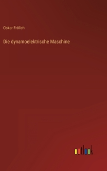 Hardcover Die dynamoelektrische Maschine [German] Book