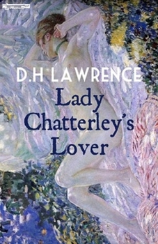 Paperback Lady Chatterley's Lover: (illustrated edition) Book