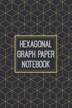 Paperback Hexagonal Graph Paper Notebook: 1/4 Inch Hexagons - 110 Pages - Designed For Drawing Organic Chemistry Structures Book