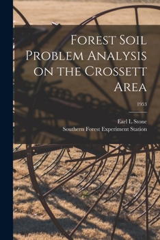 Paperback Forest Soil Problem Analysis on the Crossett Area; 1953 Book